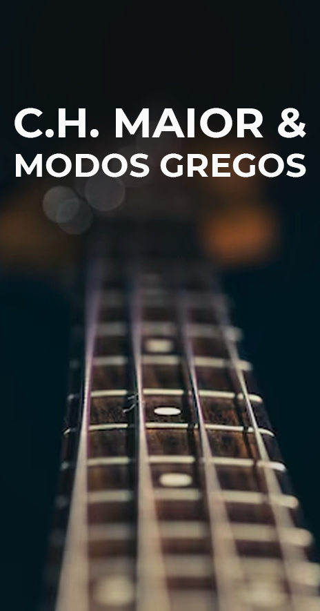 Campo Harmônico Maior e Modos Gregos